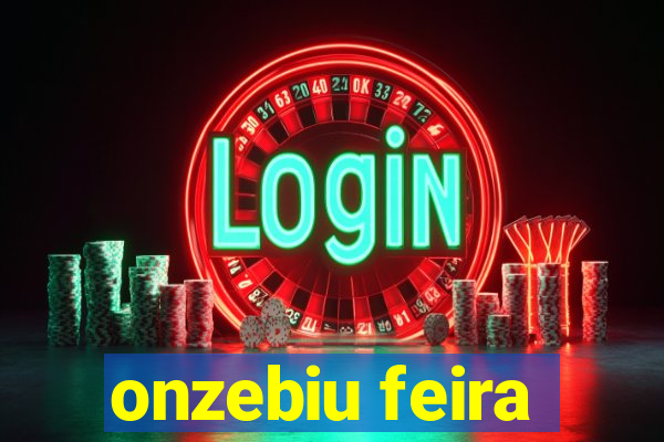 onzebiu feira